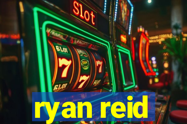 ryan reid